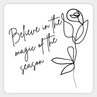 Believe In The Magic Of The Season. Beautiful Inspirational Quote. Magnet